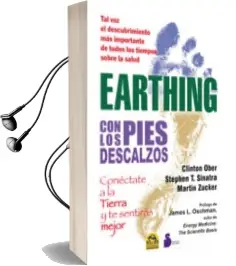 Descargar AudioLibro Earthing con los Pies Descalzos de Martin Zucker año 2012