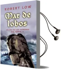 Descargar AudioLibro Mar de Lobos (la ira de los Hombres del Norte ii) de Robert Low año 2012