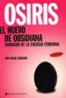 AudioLibro Osiris el Huevo de Obsidiana: Sanacion de la Energia Femenina de Ana Silvia Serrano