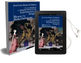 Descargar AudioLibro Verdadera y Singular Historia de la Princesa y el Dragon de Francisco Corrales; Jose Luis Alonso Santos año 2012