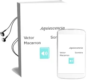 Descargar AudioLibro Aquiescencia de Víctor Sombra Macarrón año 2012