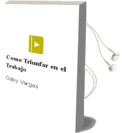 Descargar AudioLibro Cómo Triunfar en el Trabajo de Gaby Vargas año 2012
