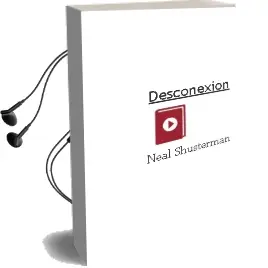 Descargar AudioLibro Desconexión de Neal Shusterman año 2012