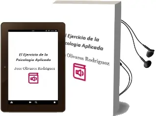Descargar AudioLibro El Ejercicio de la Psicología Aplicada de José Olivares Rodríguez año 2012