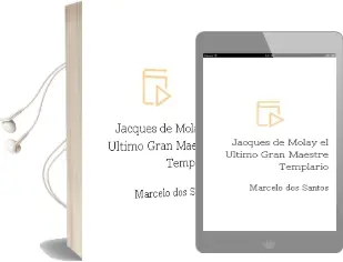 Descargar AudioLibro Jacques de Molay. el Último Gran Maestre Templario de Marcelo Dos Santos año 2012