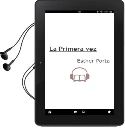 Descargar AudioLibro La Primera vez de Esther Porta año 2012