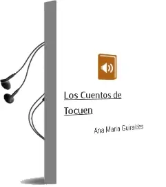 Descargar AudioLibro Los Cuentos de Tocuen de Ana María Güiraldes año 2012