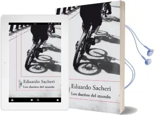 Descargar AudioLibro Los Dueños del Mundo de Eduardo Sacheri año 2012