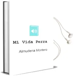 Descargar AudioLibro Mi Vida Perra de Almudena Montero año 2012