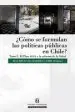 AudioLibro ¿Cómo se Formulan las Políticas Públicas en Chile? Tomo ii el Plan Auge y la Reforma a la Salud de Mauricio Olavarría Gambi