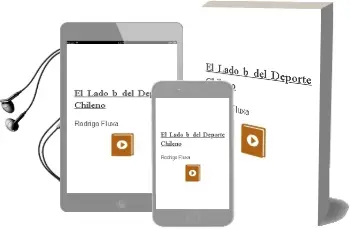 Descargar AudioLibro El Lado b del Deporte Chileno de Rodrigo Fluxá año 2012