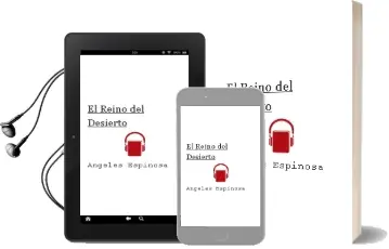 Descargar AudioLibro El Reino del Desierto de Ángeles Espinosa año 2012
