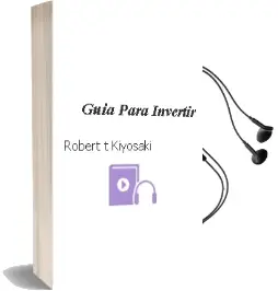 Descargar AudioLibro Guía para Invertir de Robert T. Kiyosaki año 2012