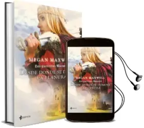 Descargar AudioLibro Las Guerreras Maxwell 2: Desde Donde se Domine la Llanura de Megan Maxwell año 2012