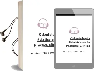 Descargar AudioLibro Odontologia Estetica en la Practica Clinica de M. Geissberger año 2012