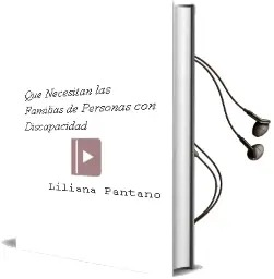 Descargar AudioLibro ¿Que Necesitan las Familias de Personas con Discapacidad? de Liliana Pantano año 2012