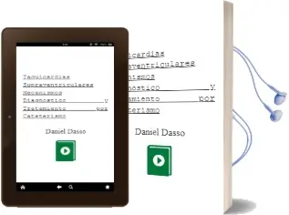 Descargar AudioLibro Taquicardias Supraventriculares - Mecanismos Diagnostico y Tratamiento por Cateterismo de Daniel Dasso año 2012