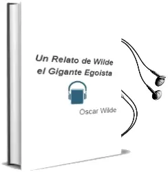 Descargar AudioLibro Un Relato de Wilde: El Gigante Egoísta de Oscar Wilde año 2012