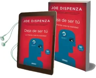 Descargar AudioLibro Deja de ser tu de Joe Dispenza año 2012