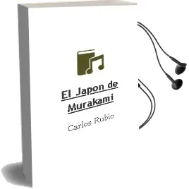 Descargar AudioLibro El Japón de Murakami de Carlos Rubio año 2012