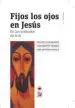 AudioLibro Fijos los Ojos en Jesus de Jose Antonio Pagola; Martin Velasco Juan