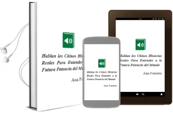 Descargar AudioLibro Hablan los Chinos. Historias Reales para Entender a la Futura Potencia del Mundo de Ana Fuentes año 2012