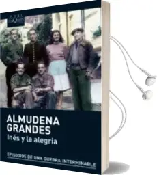 Descargar AudioLibro Ines y la Alegria de Almudena Grandes año 2012