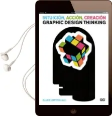 Descargar AudioLibro Intuicion, Accion, Creacion: Graphic Design Thinking de Ellen Lupton año 2012