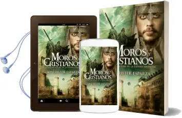 Descargar AudioLibro Moros y Cristianos: La Gran Aventura de la España Medieval de Jose Javier Esparza año 2012