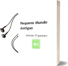 Descargar AudioLibro Pequeño Mundo Antiguo de Antonio Fogazzaro año 2012