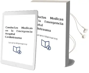 Descargar AudioLibro Conductas Medicas en la Emergencia. Hospital Cardiotrauma de Luciano Mannarino año 2012