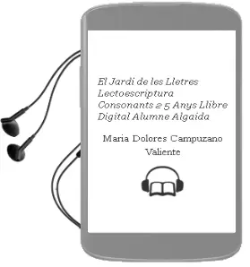 Descargar AudioLibro El Jardí de les Lletres. Lectoescriptura. Consonants 2. 5 Anys. Llibre Digital Alumne. Algaida de María Dolores Campuzano Valiente año 2012