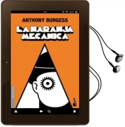 Descargar AudioLibro La Naranja Mecanica de Anthony Burgess año 2012