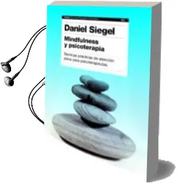 Descargar AudioLibro Mindfulness y Psicoterapia: Tecnicas Practicas de Atencion Plena para Psicoterapeutas de Daniel J. Siegel año 2012