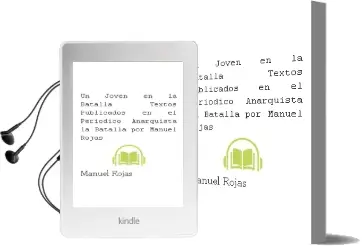 Descargar AudioLibro Un Joven en la Batalla. Textos Publicados en el Periódico Anarquista la Batalla por Manuel Rojas de Manuel Rojas año 2012