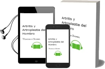 Descargar AudioLibro Artritis y Artroplastia del Hombro de Thomas E. Brown año 2012