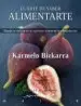 AudioLibro El Arte de Saber Alimentarse: Desde la Ciencia de la Nutricion al Arte de la Alimentacion de Karmelo Bizkarra Maiztegi