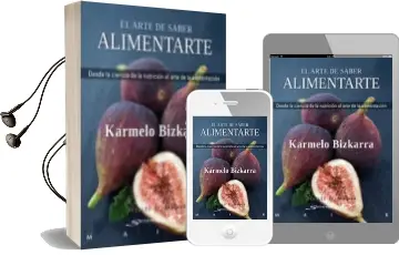 Descargar AudioLibro El Arte de Saber Alimentarse: Desde la Ciencia de la Nutricion al Arte de la Alimentacion de Karmelo Bizkarra Maiztegi año 2012