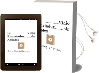 Descargar AudioLibro El Viejo Rescatador de Árboles de Gloria Alegría Ramírez año 2012
