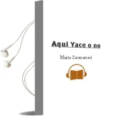 Descargar AudioLibro Aquí Yace... o no de Marta Sanmamed año 2012