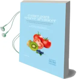 Descargar AudioLibro Comer para Vencer al Cancer de Paula Jimenez Fonseca año 2012