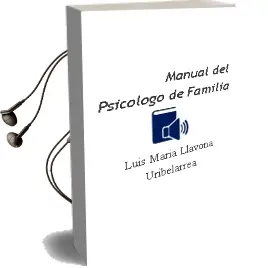 Descargar AudioLibro Manual del Psicólogo de Familia de Luis María Llavona Uribelarrea año 2012