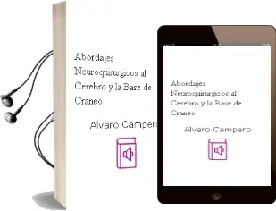 Descargar AudioLibro Abordajes Neuroquirúrgicos al Cerebro y la Base de Cráneo de Álvaro Campero año 2012