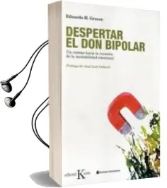 Descargar AudioLibro Despertar el don Bipolar: Un Camino Hacia la Curacion de la Inest Abilidad Emocional de Eduardo H. Grecco año 2012