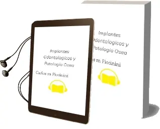 Descargar AudioLibro Implantes Odontologicos y Patología Osea de Carlos M. Piccinini año 2012