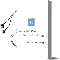 Descargar AudioLibro Manual de Medicina Cardiovascular, 4Ta. ed. de Brian Griffin año 2012