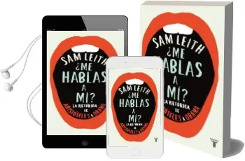 Descargar AudioLibro ¿Me Hablas a mi? la Retorica de Aristoteles a Obama de Sam Leith año 2012