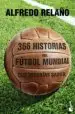 AudioLibro 366 Historias del Futbol Mundial que Deberias Saber de Alfredo Relaño