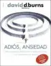 AudioLibro Adiós, Ansiedad de David D. Burns