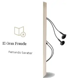 Descargar AudioLibro El Gran Fraude de Fernando Savater año 2012